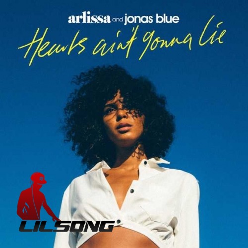 Arlissa & Jonas Blue - Hearts Aint Gonna Lie 